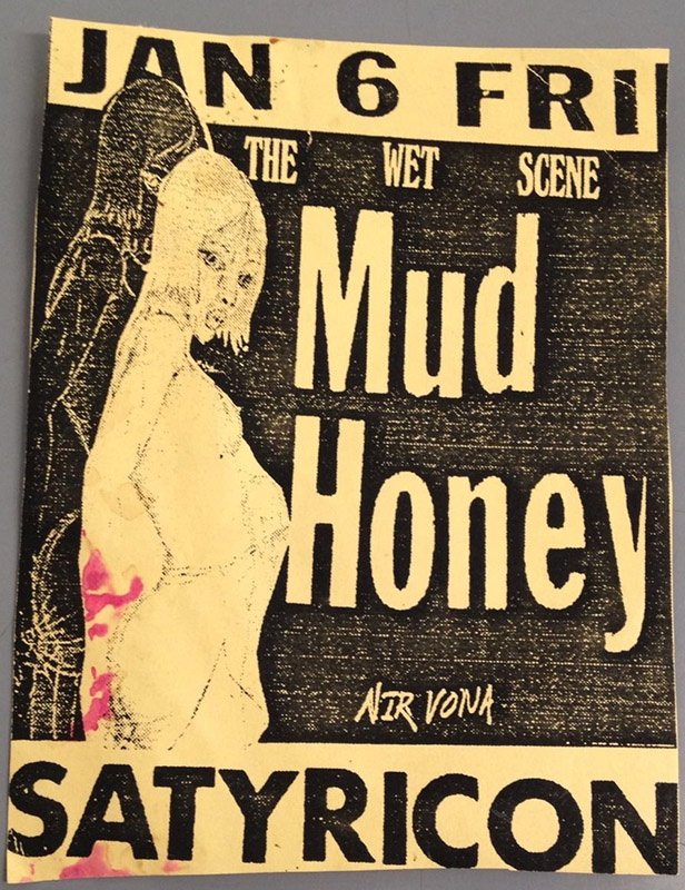 Satyricon flyer advertising Mud Honey with NIr vona at Satyricon - top part says THE WET SCENE